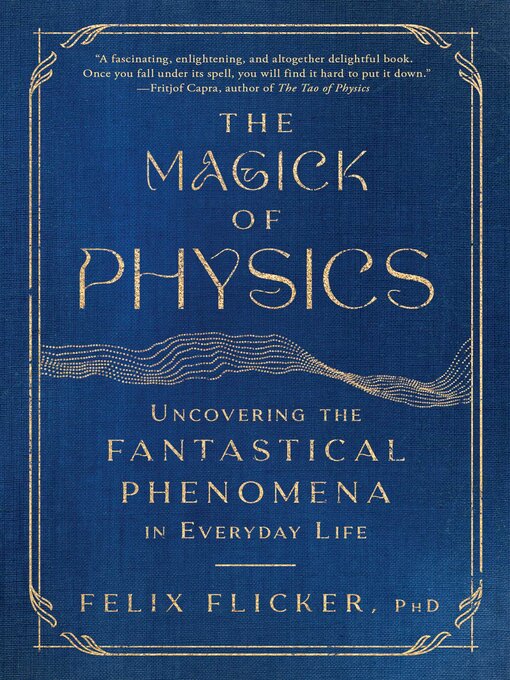 Title details for The Magick of Physics by Felix Flicker - Available